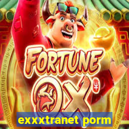 exxxtranet porm